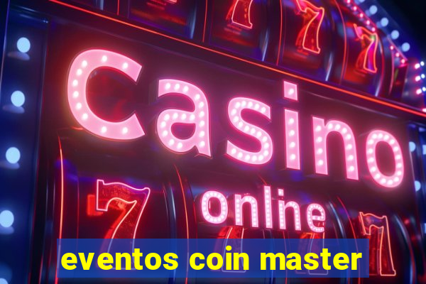 eventos coin master